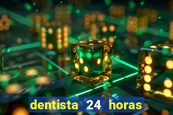 dentista 24 horas em betim